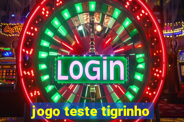 jogo teste tigrinho